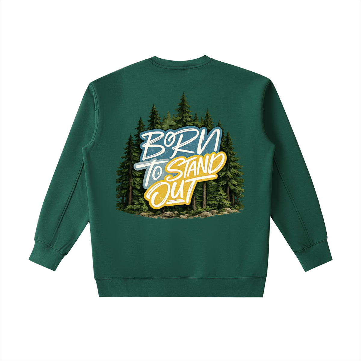 Born to Stand Out Sweatshirt